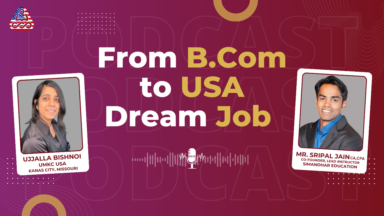 B.Com to getting job in USA after doing Masters in Accounting via Simandhar | Ujjalla's Story