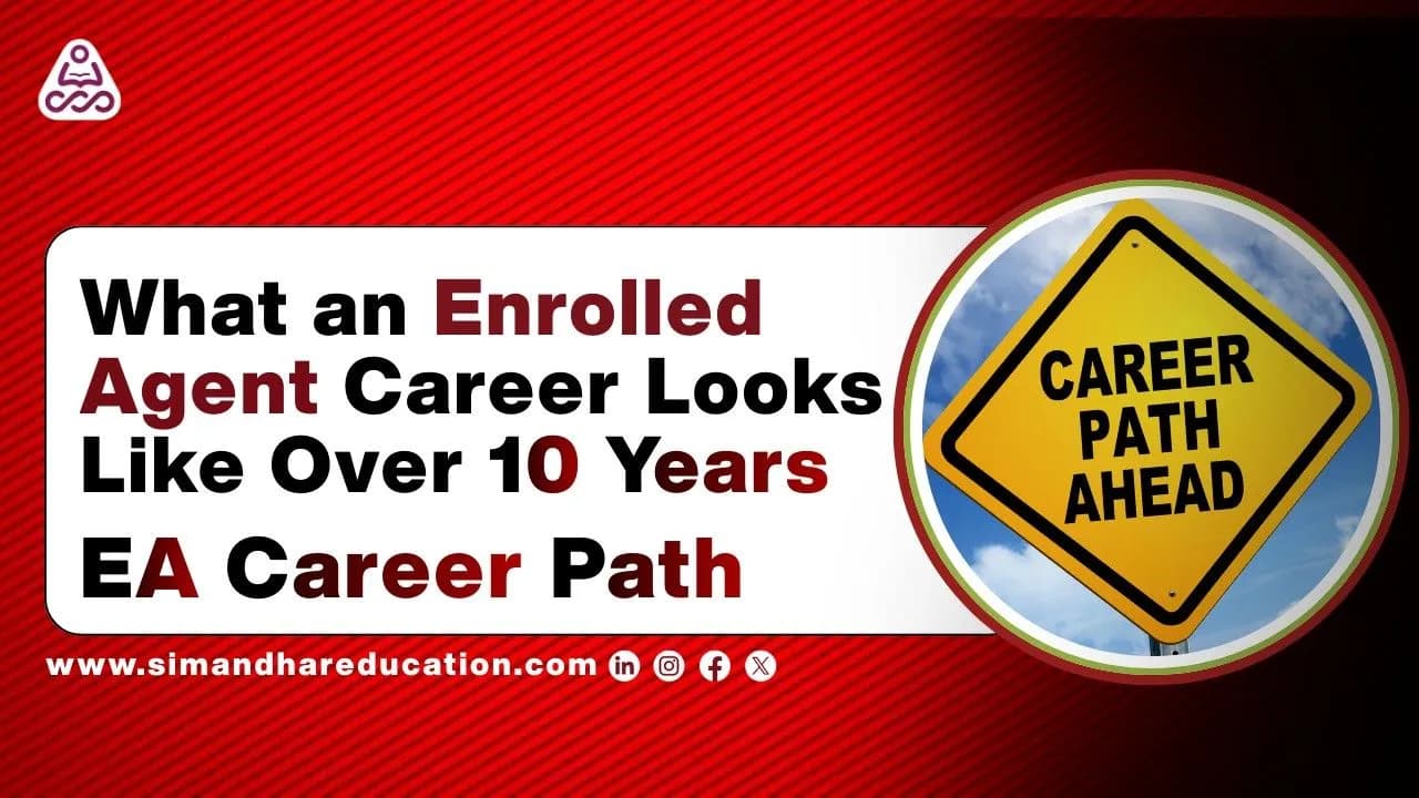 Understanding the Enrolled Agent Role as a Long-Term Career