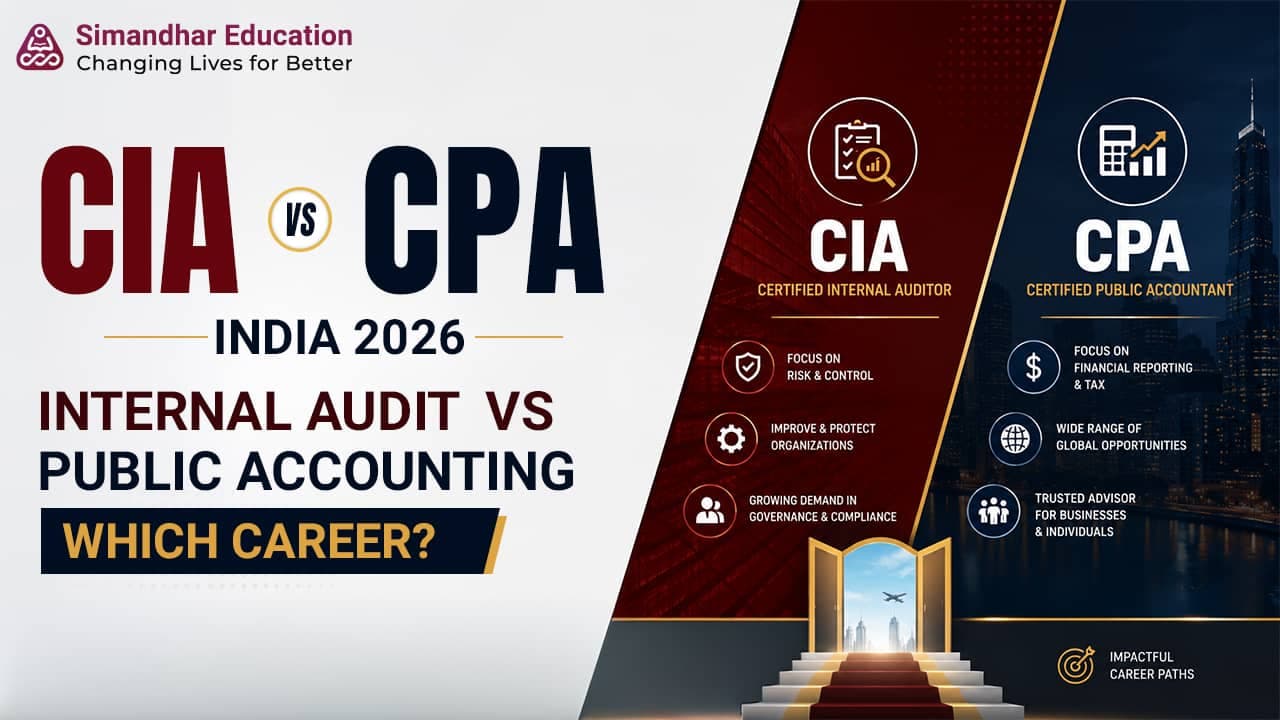 CIA vs CPA India 2026 comparison showing internal audit and public accounting career paths, salary potential, exam structure, and future opportunities.
