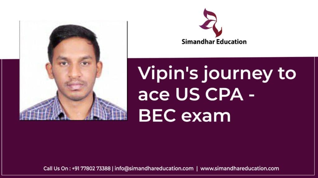 Vipin’s Journey to ace US CPA–BEC Exam