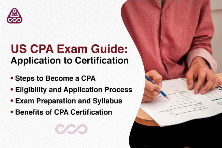 How to Become a US CPA: Step-by-Step Application and Certification Guide