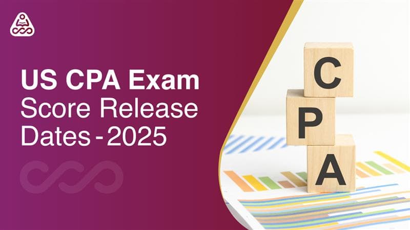 US CPA Exam Score Release Dates 2025: A Guide for Candidates
