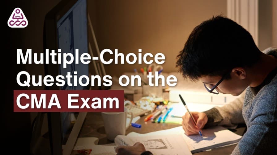 Multiple-Choice Questions on the CMA Exam