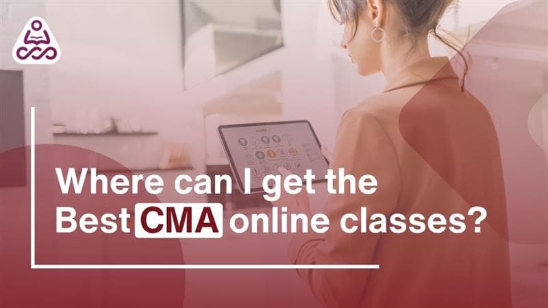 Where can I get the best CMA online classes?