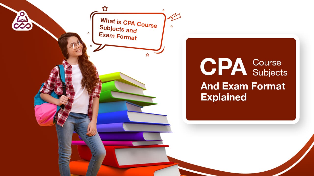CPA Course Subjects and Exam Format Explained | Complete 2025 Guide by Simandhar Education