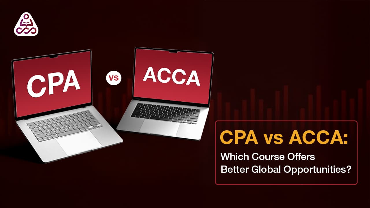 CPA vs ACCA 2026 – Which Course Offers Better Global Opportunities? | Simandhar Education