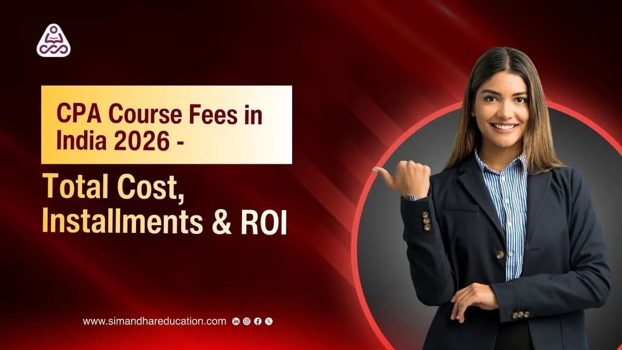 CPA Course Fees in India 2026 – Total Cost, Installments & ROI