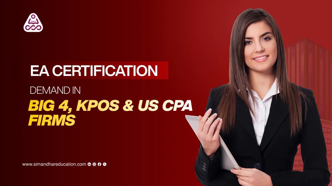 EA Certification Demand in Big 4, KPOs and US CPA Firms