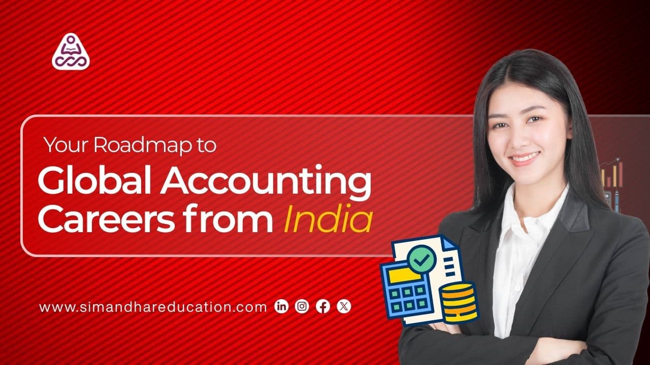 Your Roadmap to Global Accounting Careers from India