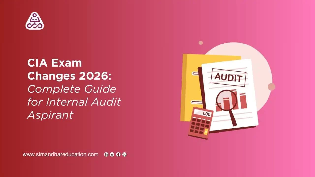 CIA Exam Changes 2026: Complete Guide for Internal Audit Aspirants