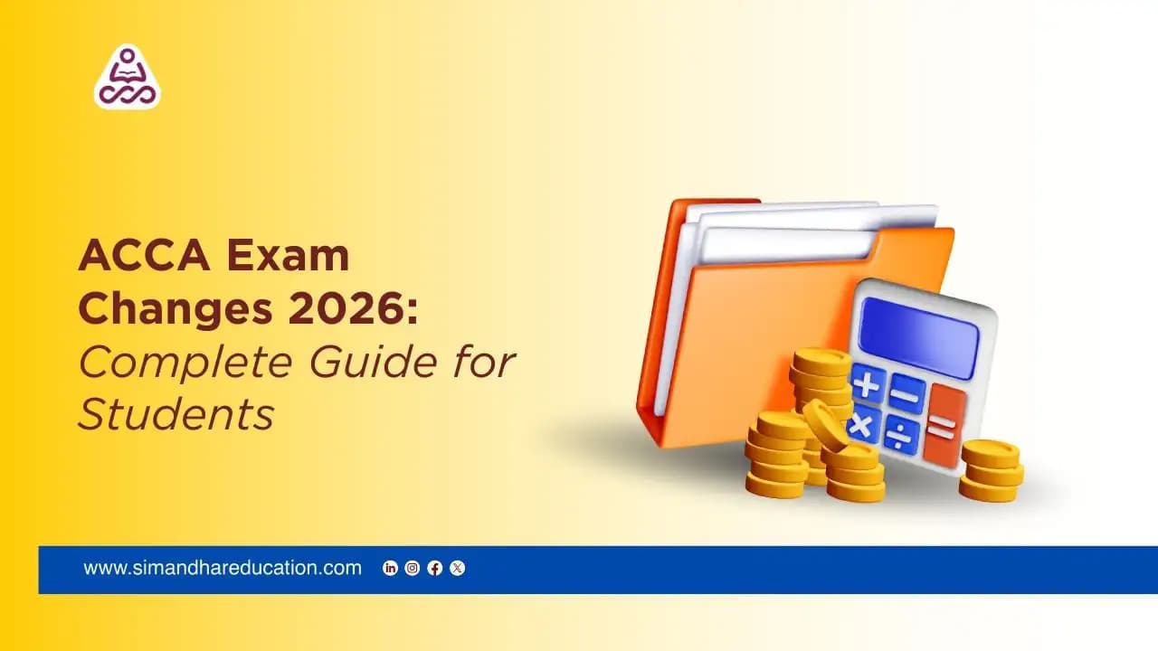 ACCA Exam Changes 2026: Complete Guide for Students
