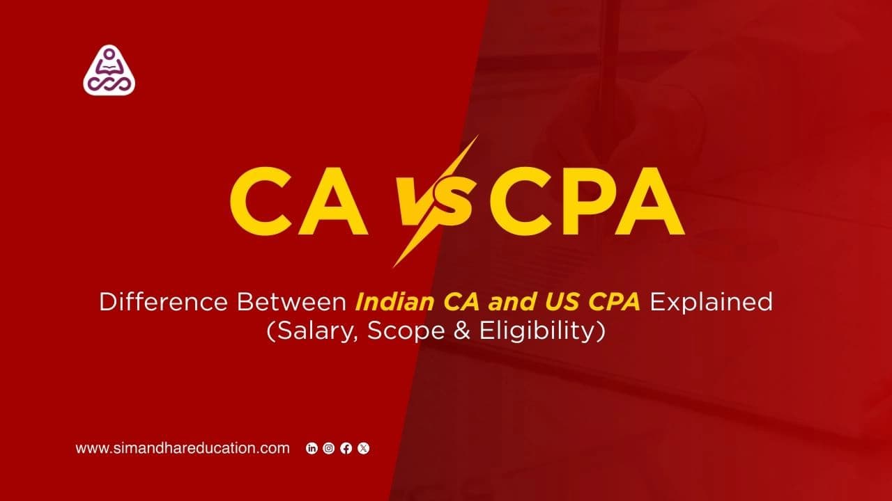 CA vs CPA: Difference Between Indian CA and US CPA Explained (Salary, Scope & Eligibility)