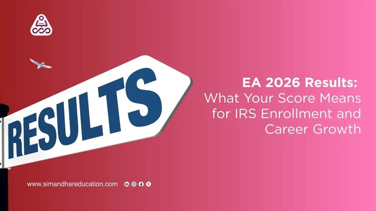 EA 2026 Results: What Your Score Means for IRS Enrollment and Career Growth