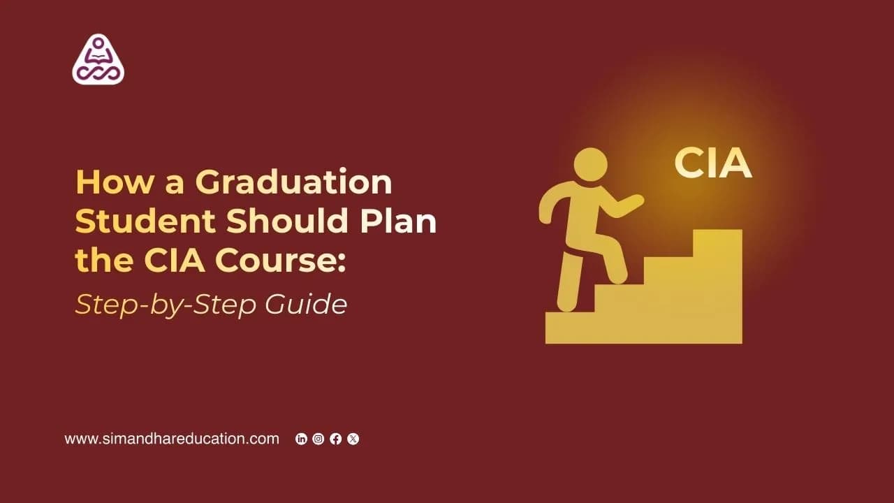 How a Graduation Student Should Plan the CIA Course: Step-by-Step Guide