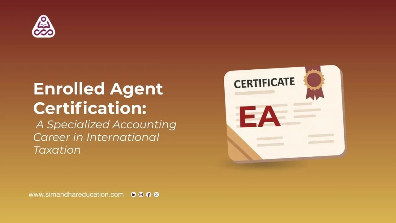 Enrolled Agent Certification: A Specialized Accounting Career in International Taxation