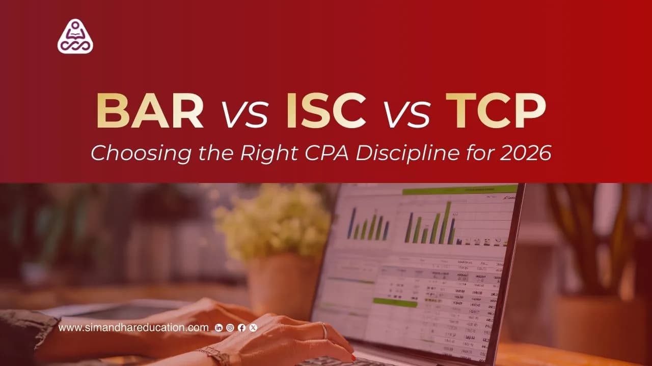 BAR vs ISC vs TCP: Choosing the Right CPA Discipline for 2026
