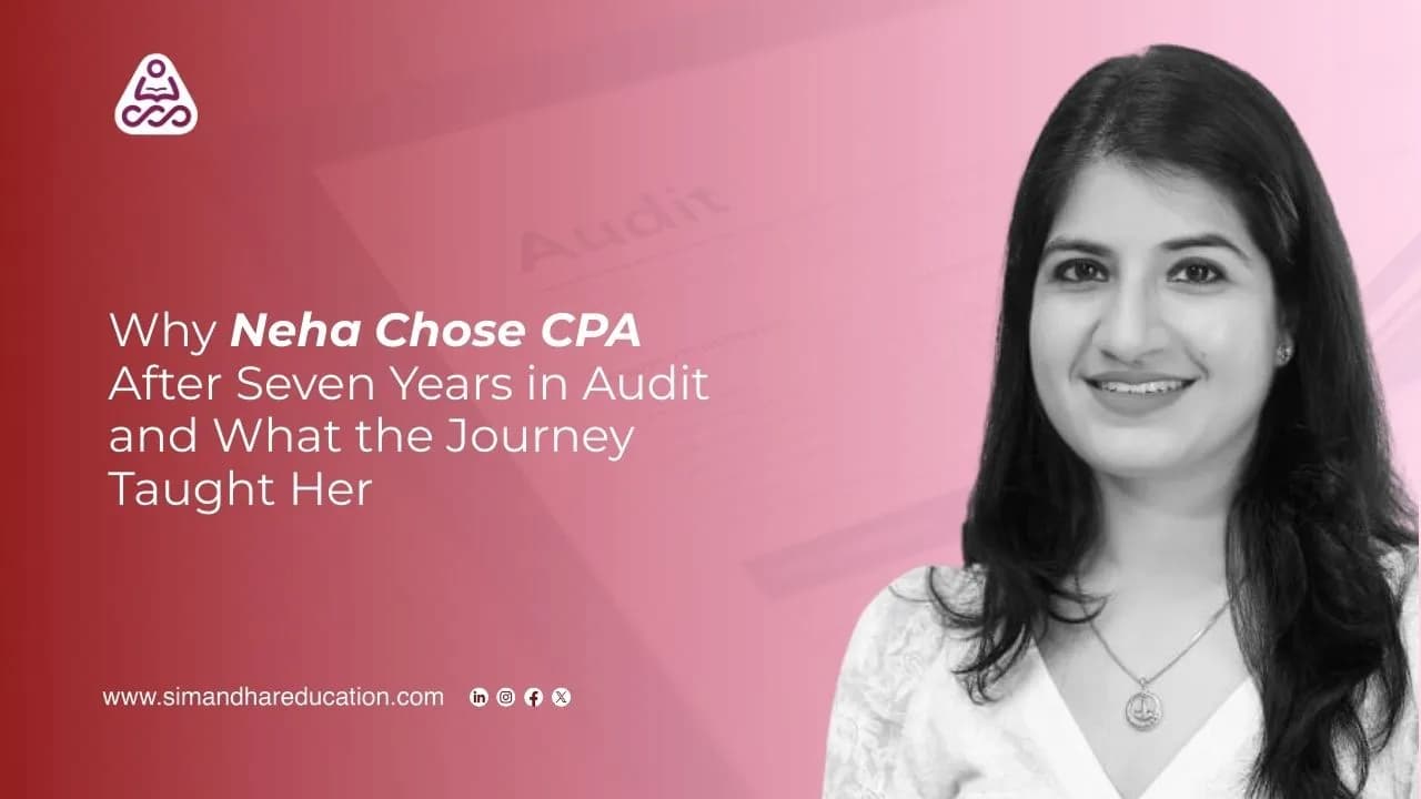 Neha’s CPA Journey: Career Growth, Flexibility, and Key Learnings