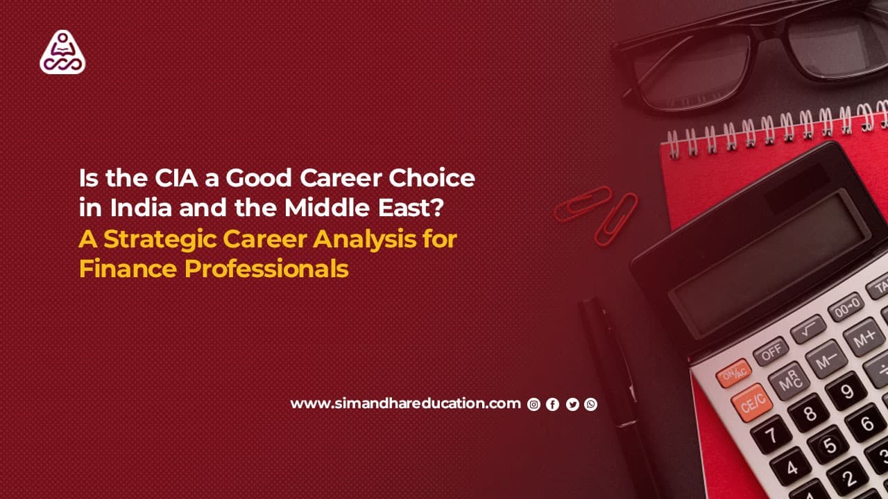 Is CIA a Good Career Choice in India & Middle East? Career Scope & Salary