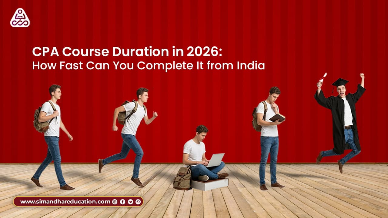 CPA Course Duration in 2026: Timeline for Indian Students Explained