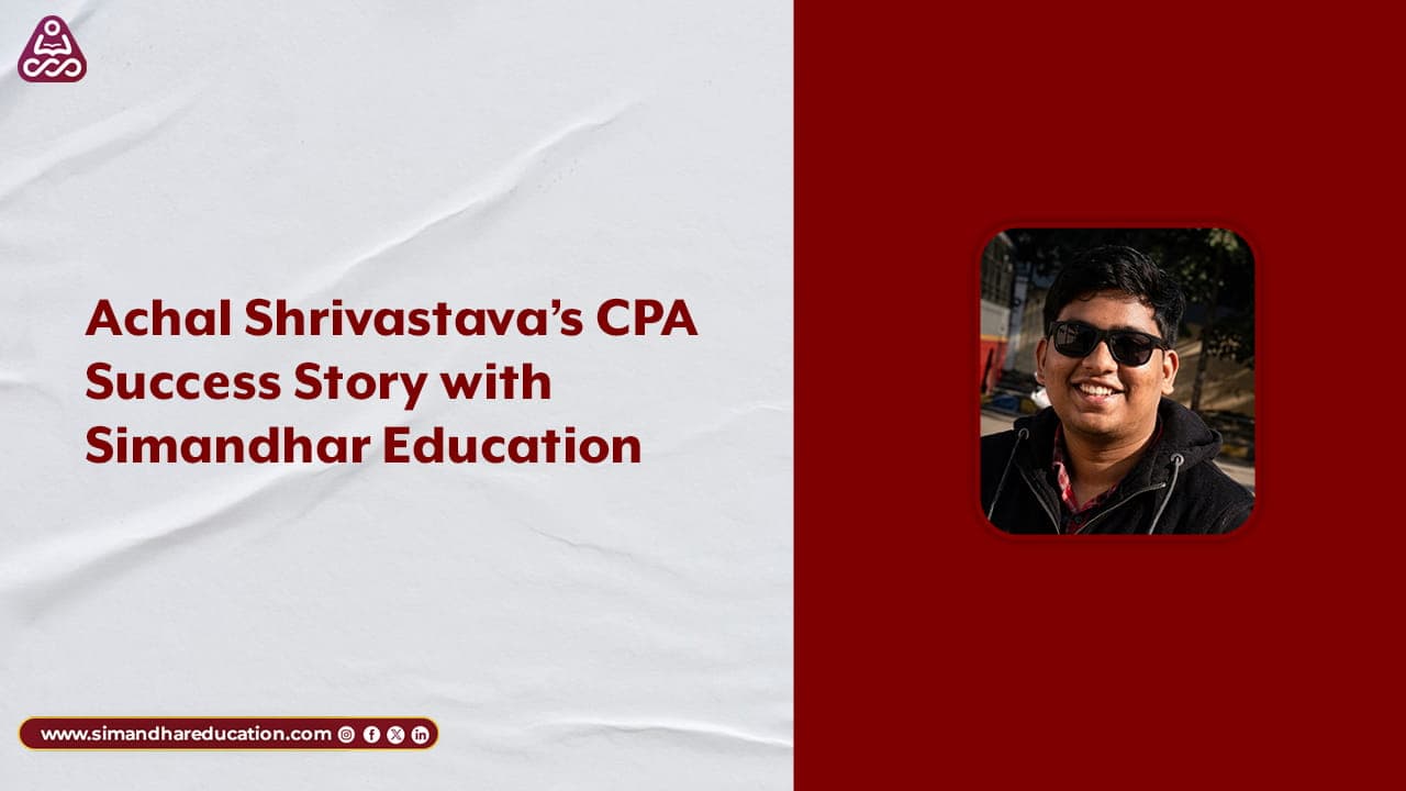 CPA Success Story Achal Shrivastava