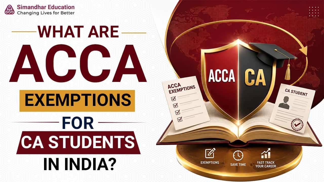 ACCA exemptions CA India guide for CA students and qualified CA’s