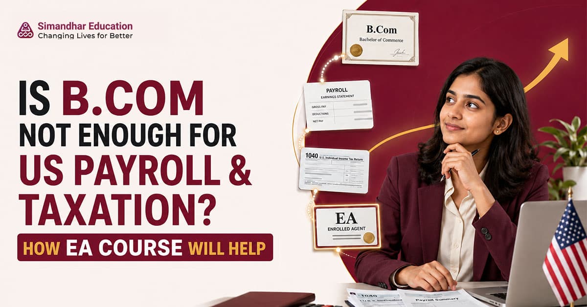 B.Com graduate exploring US Payroll and Taxation career opportunities through the Enrolled Agent (EA) course in India