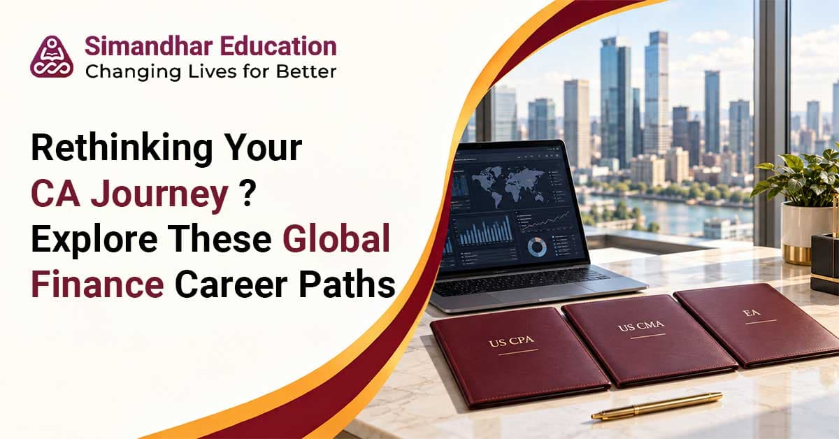 CA Foundation, Inter and Final students exploring global finance careers through US CPA, US CMA, ACCA, CIA and EA certifications, AI skills and professional career development.