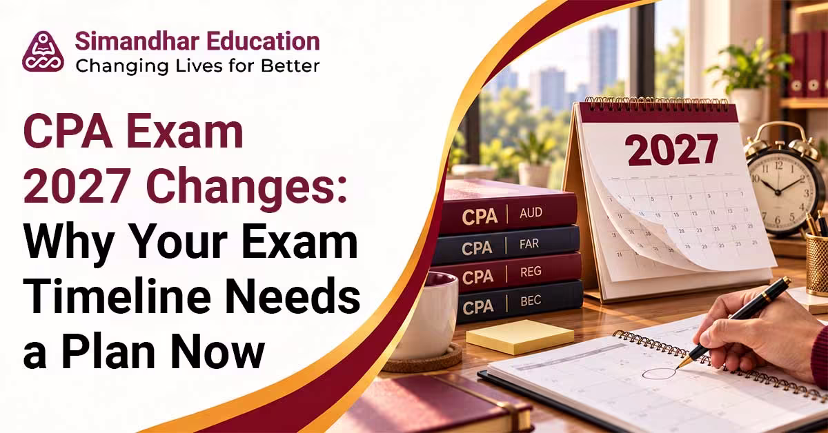 US CPA aspirant reviewing CPA Exam 2027 changes, including the July 1–11 testing blackout, new AICPA exam platform, revised score release dates, and preparation timelines for Indian candidates.